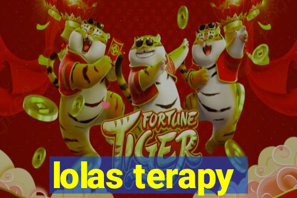 lolas terapy